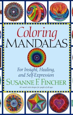 Coloring Mandalas 1: For Insight, Healing, and Self-Expression