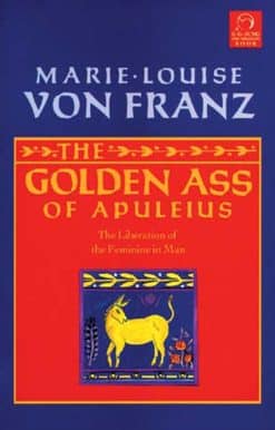 Golden Ass of Apuleius: The Liberation of the Feminine in Man