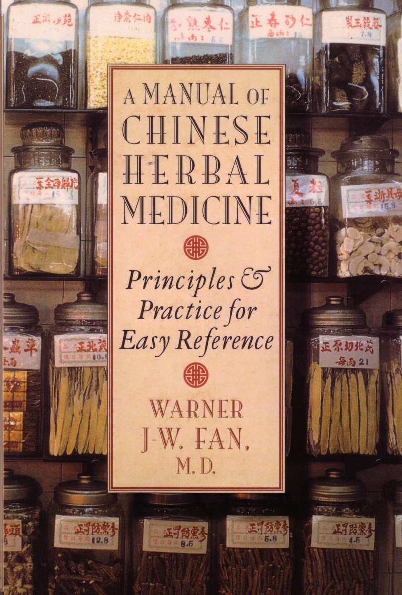 9781570629372 Manual of Chinese Herbal Medicine: Principles and Practice for Easy Reference