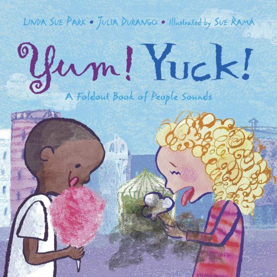 Yum! Yuck!: A Foldout Book of People Sounds