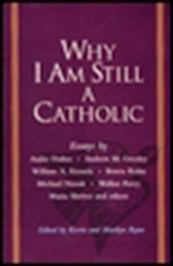Why I Am Still a Catholic