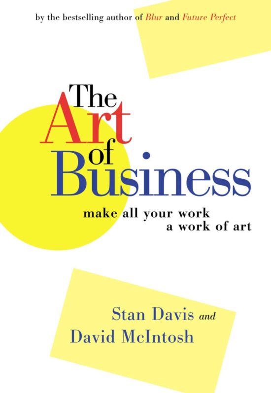 Make All Your Work a Work of Art: The Art of Business