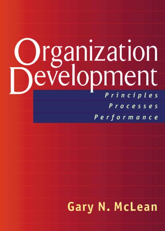Principles, Processes, Performance: Organization Development