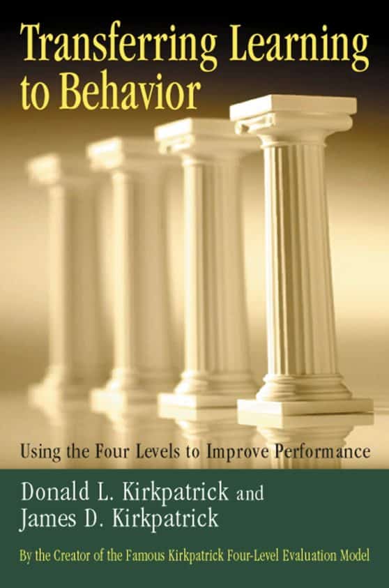 Using the Four Levels to Improve Performance: Transferring Learning to Behavior