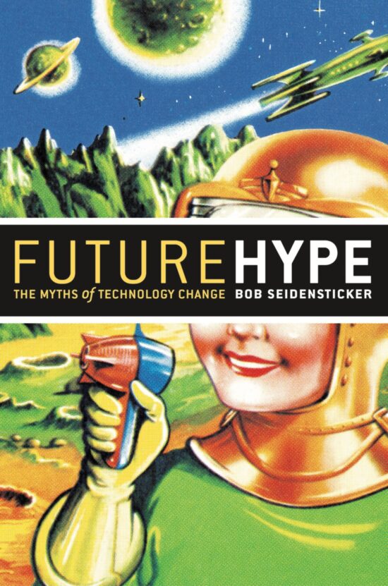 The Myths of Technology Change: Future Hype