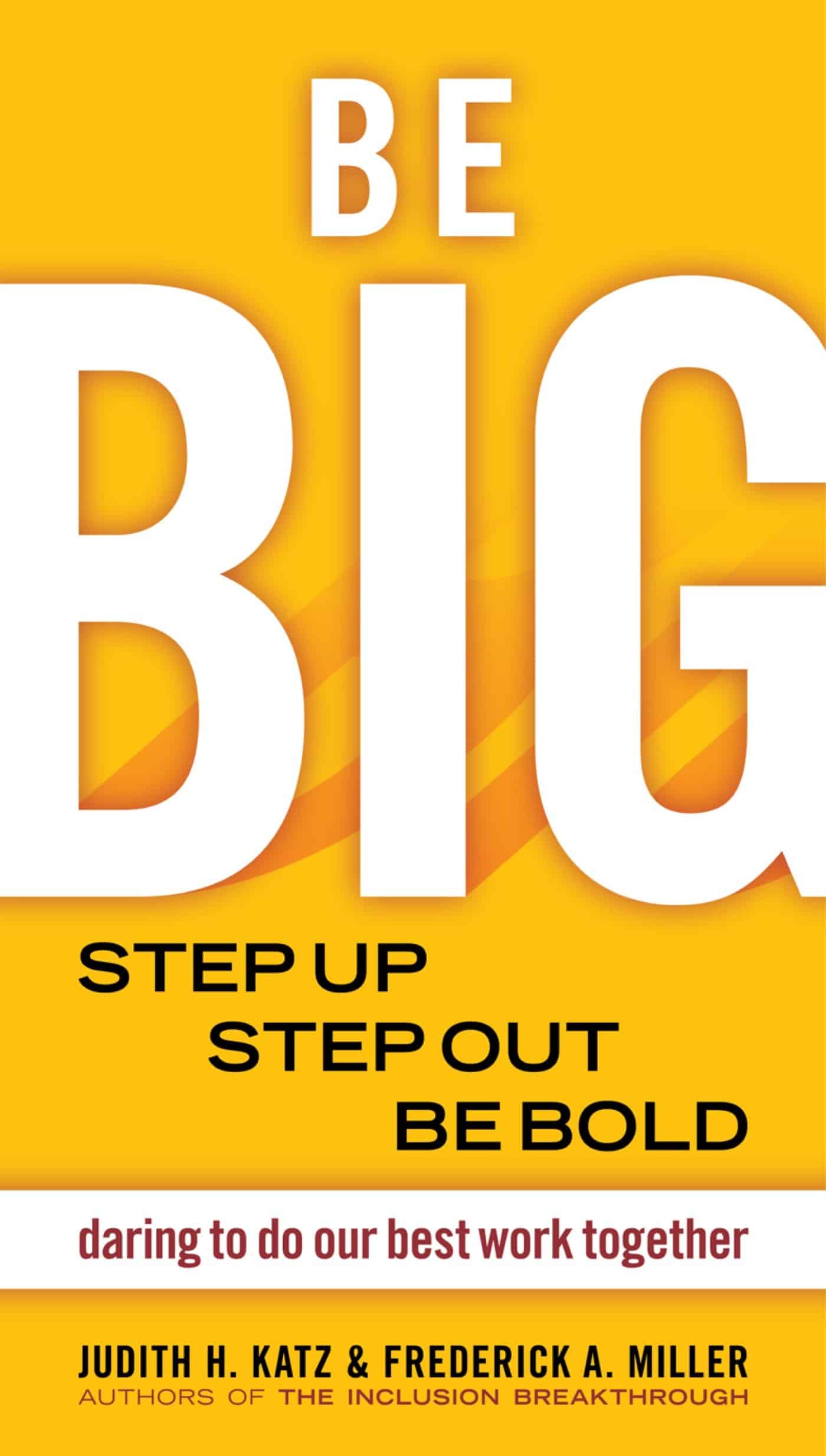 9781576754528 Step Up, Step Out, Be Bold: Be BIG