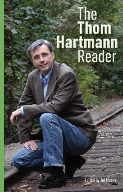 The Thom Hartmann Reader
