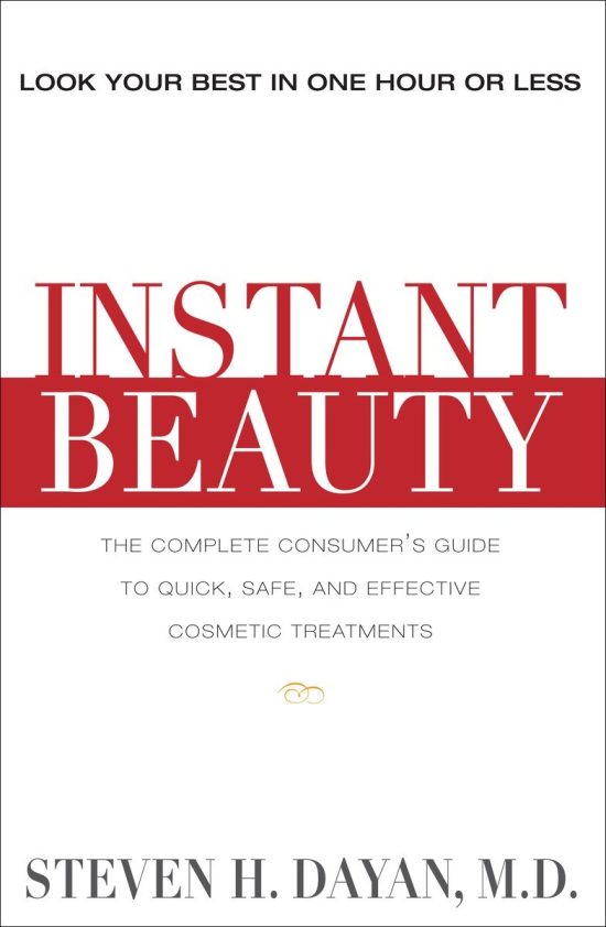 Instant Beauty: The Complete Consumer's Guide to the Best Nonsurgical Cosmetic Procedures