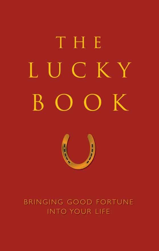The Lucky Book: Bringing Good Fortune Into Your Life