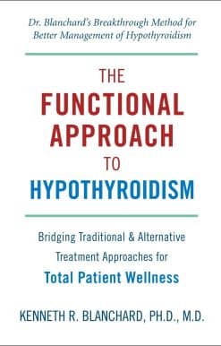 Bridging Traditional and Alternative Treatment Approaches for Total Patient Wellness: Functional Approach to Hypothyroidism