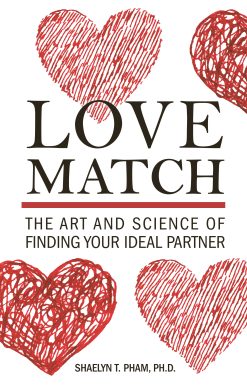 Love Match: The Art and Science of Finding Your Ideal Partner