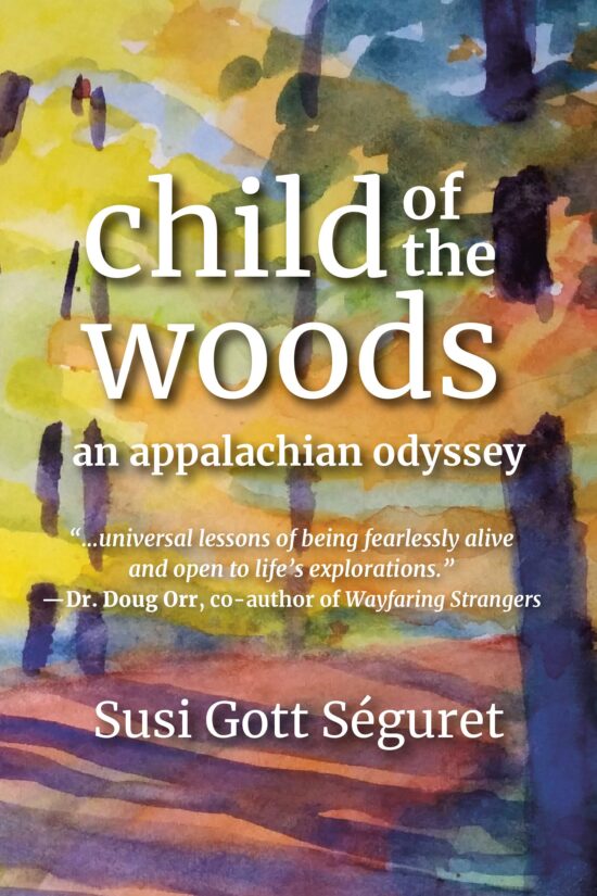 An Appalachian Odyssey: Child of the Woods