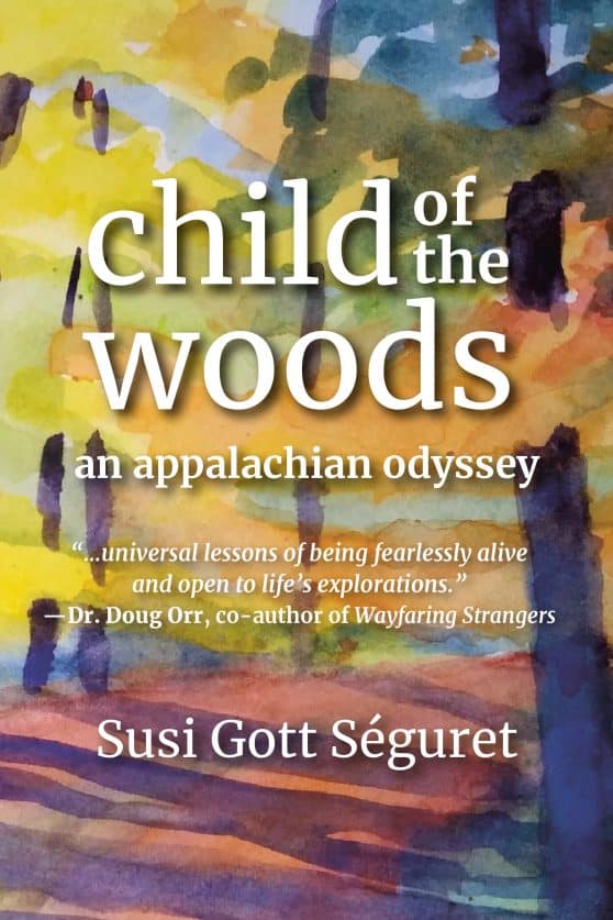 An Appalachian Odyssey: Child of the Woods