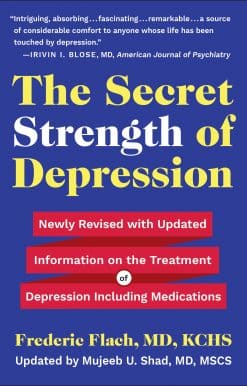 Newly Revised with Updated Information on the Treatment for Depression Including Medications: The Secret Strength of Depression, Fifth Edition