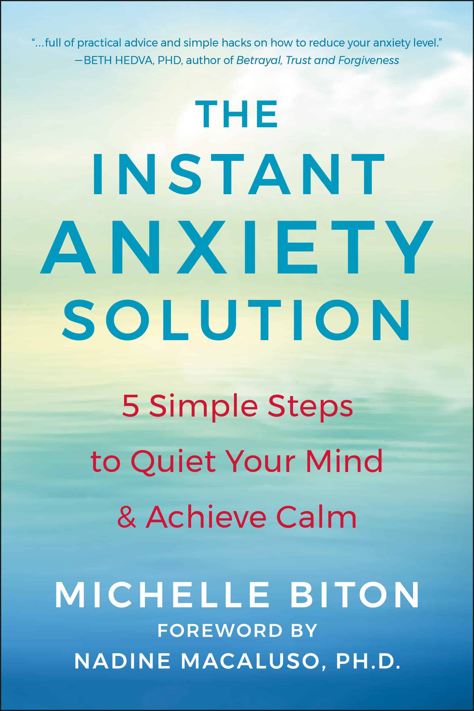 9781578269822 The Instant Anxiety Solution: 5 Simple Steps to Quiet Your Mind & Achieve Calm