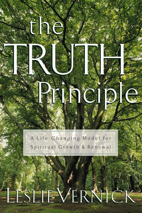 The TRUTH Principle: A Life-Changing Model for Spiritual Growth and Renewal