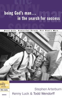 Being God's Man in the Search for Success: Real Life. Powerful Truth. For God's Men
