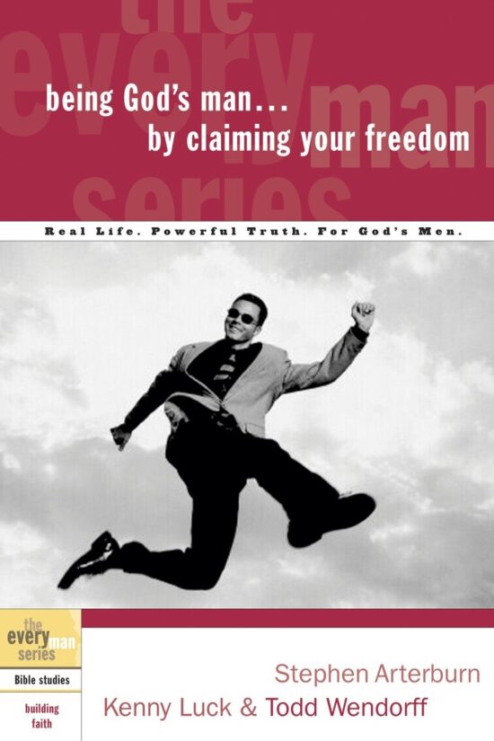 Real Life. Powerful Truth. For God's Men: Being God's Man by Claiming Your Freedom