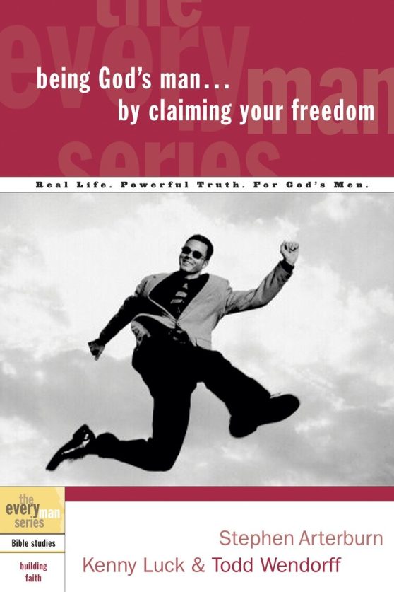 Real Life. Powerful Truth. For God's Men: Being God's Man by Claiming Your Freedom