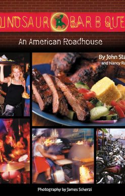 Dinosaur Bar-B-Que: An American Roadhouse [A Cookbook]