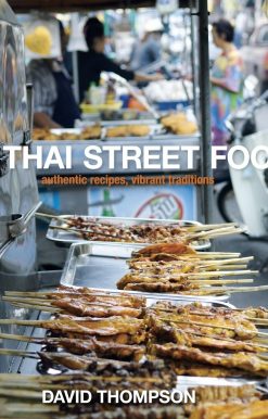 Authentic Recipes, Vibrant Traditions [A Cookbook]: Thai Street Food