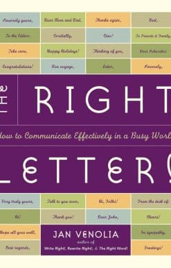 The Right Letter: How to Communicate Effectively in a Busy World