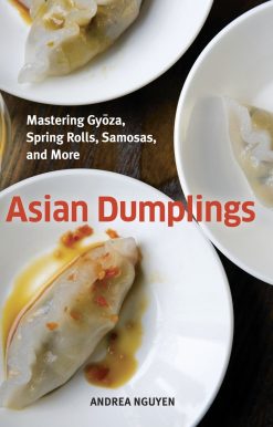 Mastering Gyoza, Spring Rolls, Samosas, and More [A Cookbook]: Asian Dumplings
