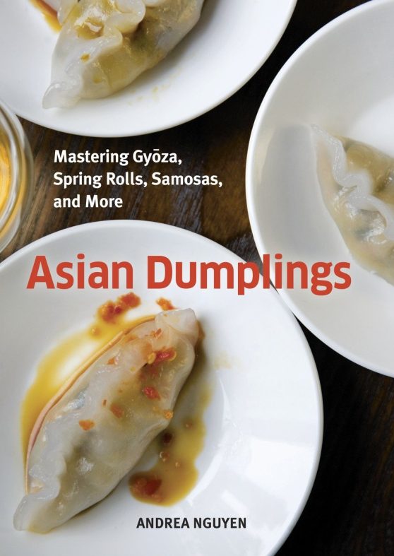 Mastering Gyoza, Spring Rolls, Samosas, and More [A Cookbook]: Asian Dumplings