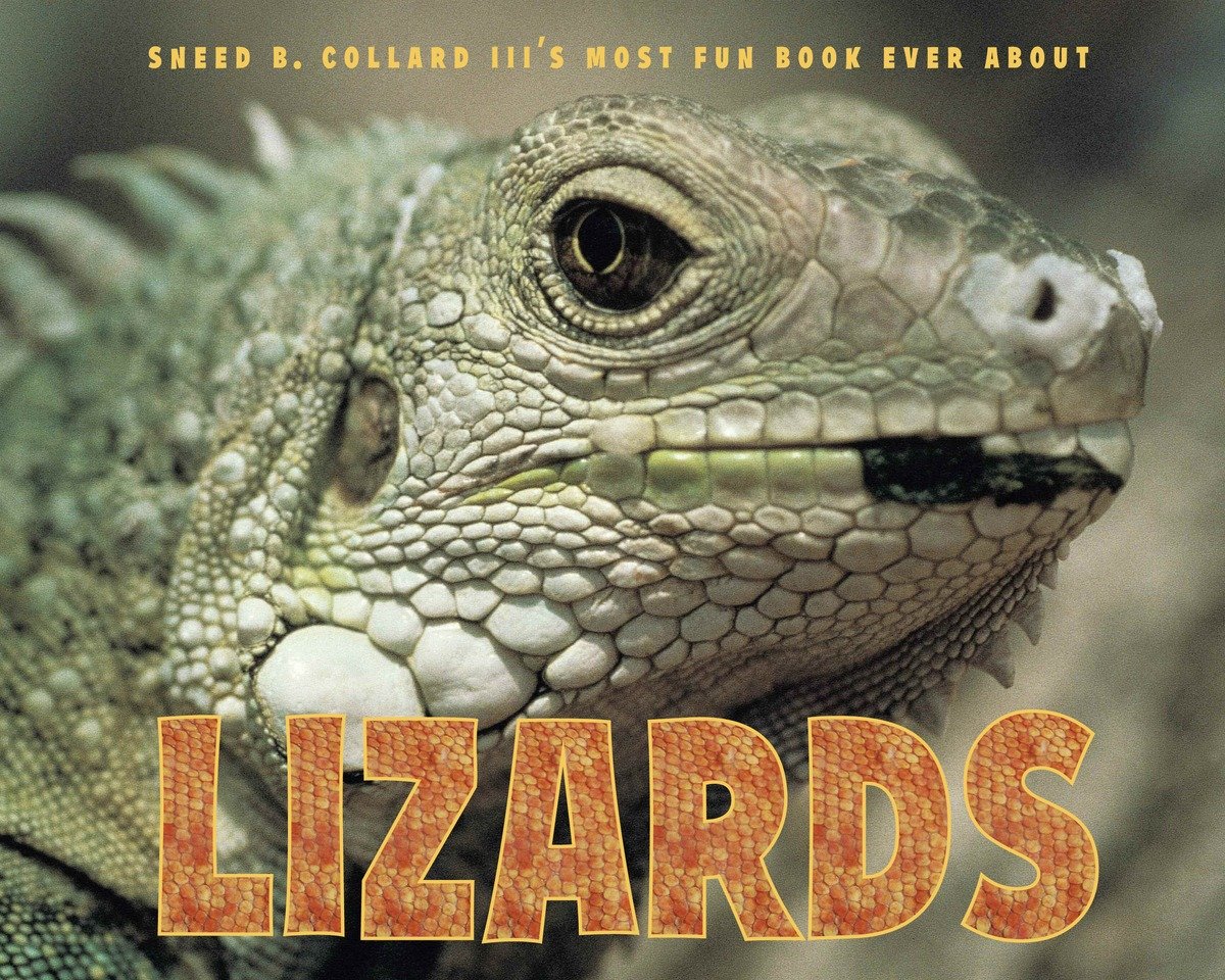 9781580893251 Sneed B. Collard III's Most Fun Book Ever About Lizards