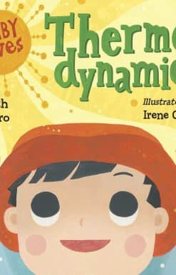 Baby Loves Thermodynamics!
