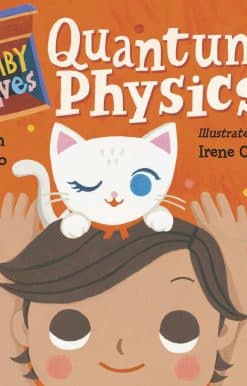 Baby Loves Quantum Physics!