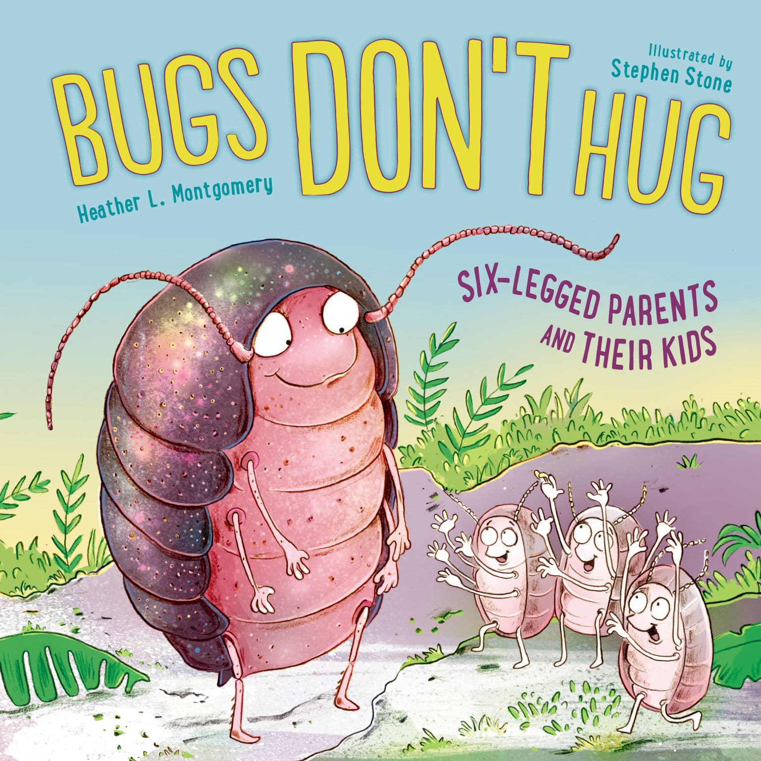 9781580898164 Six-Legged Parents and Their Kids: Bugs Don't Hug