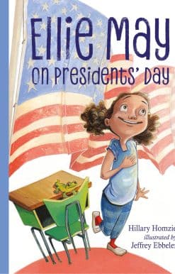 Ellie May on Presidents' Day: An Ellie May Adventure