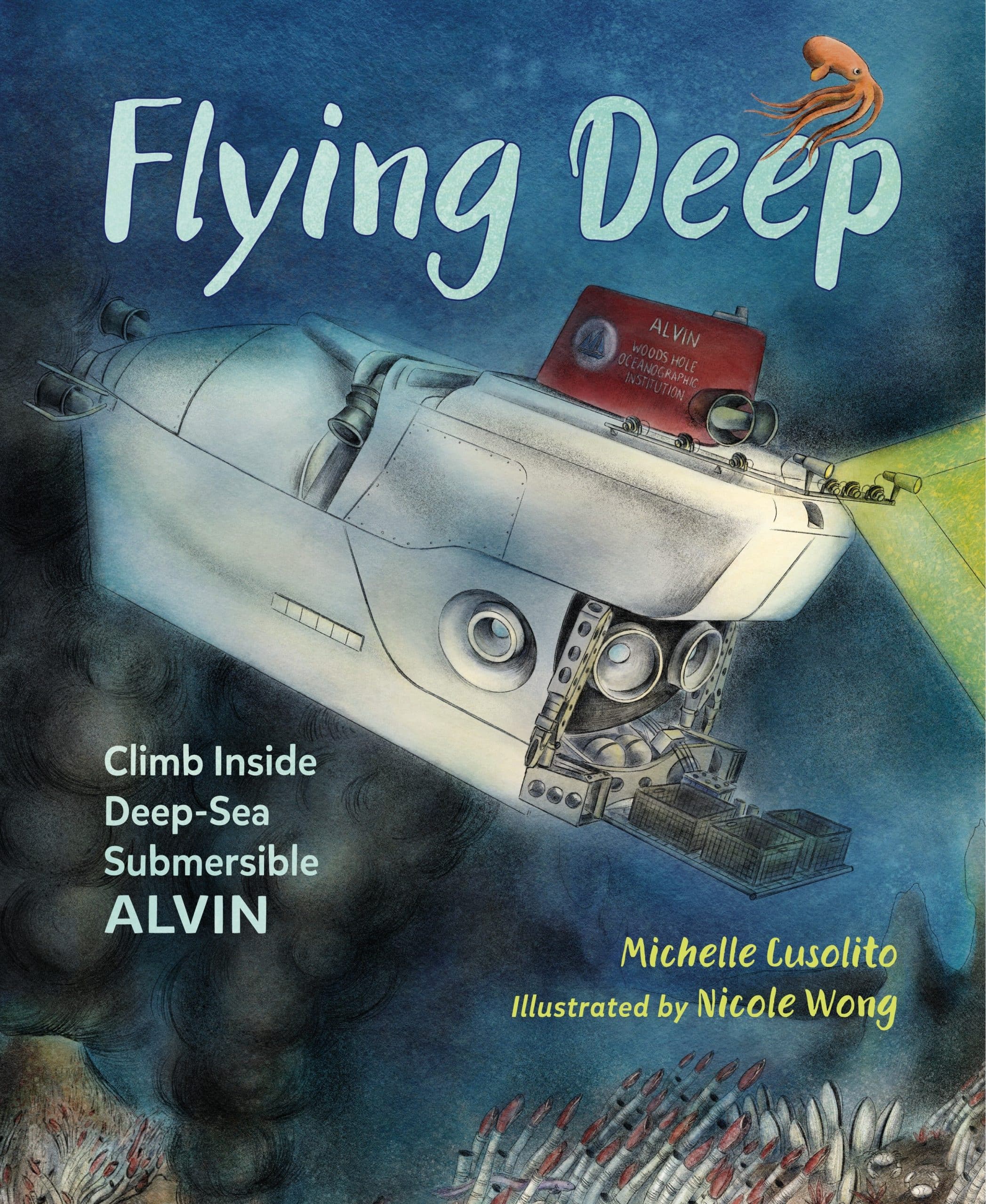 9781580898416 Flying Deep: Climb Inside Deep-Sea Submersible Alvin