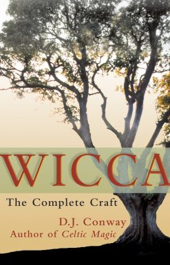Wicca: The Complete Craft