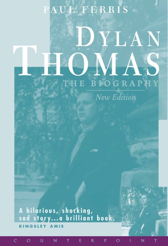 Dylan Thomas the Biography