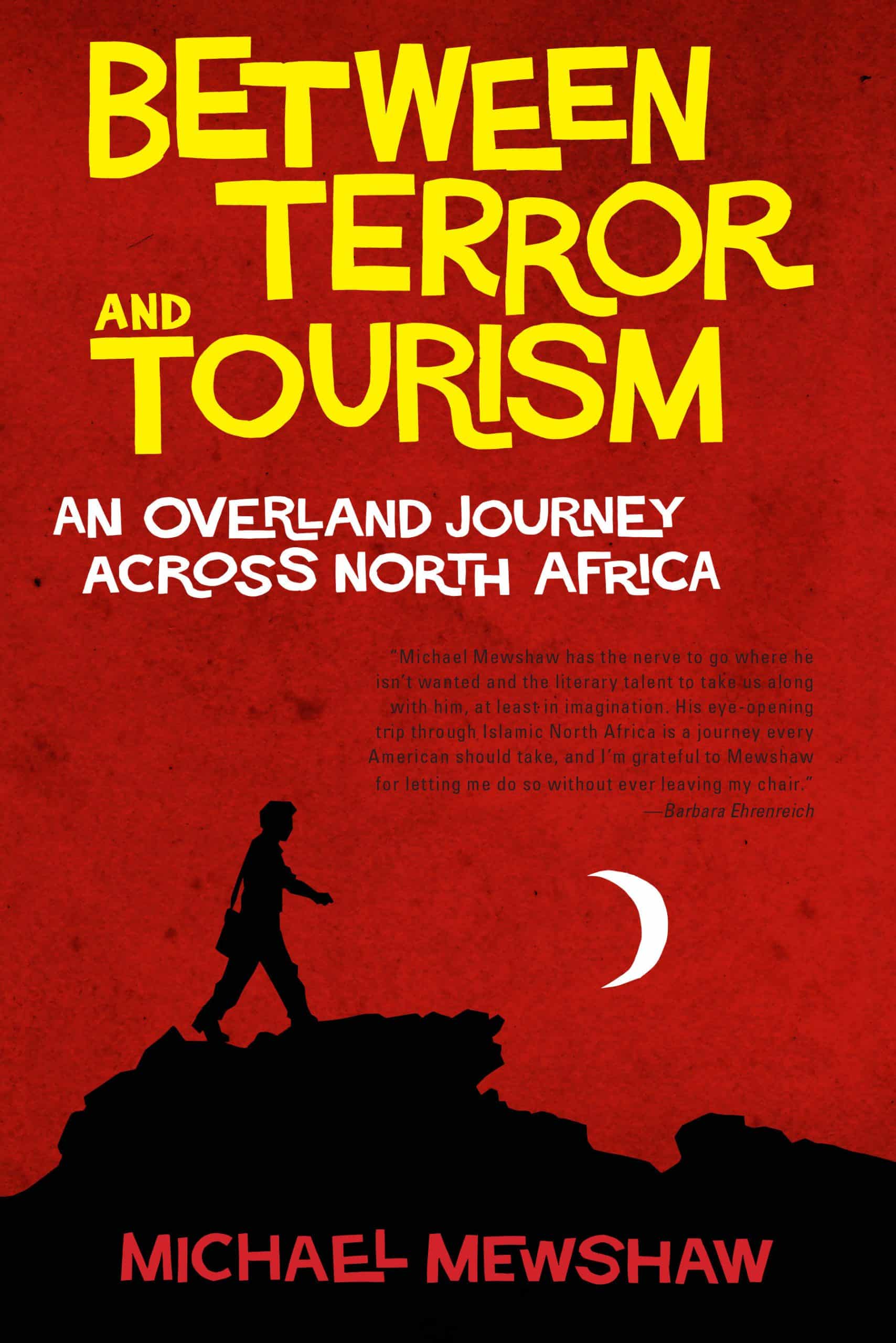 9781582434346 Between Terror and Tourism: An Overland Journey Across North Africa