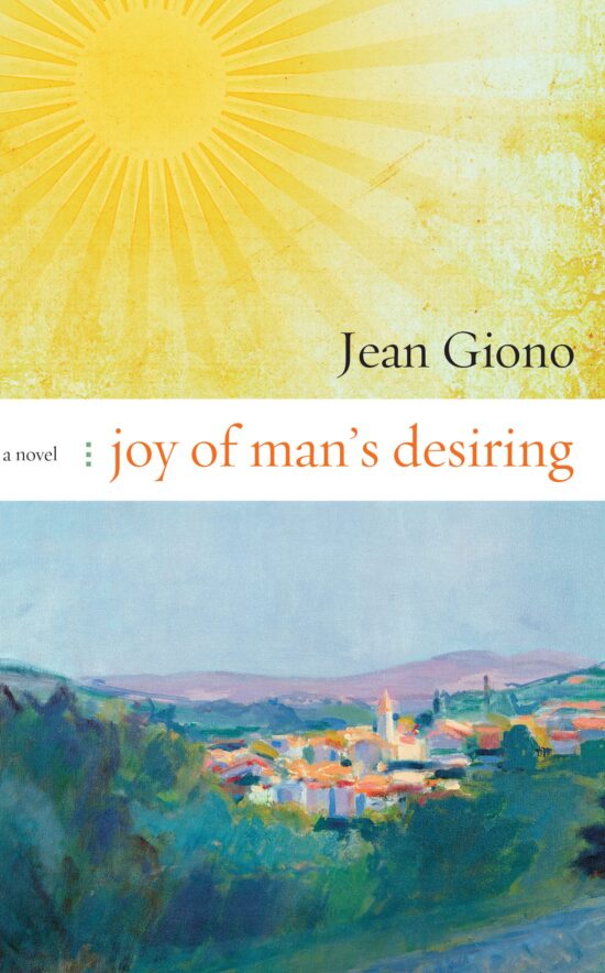 A Novel: Joy of Man's Desiring