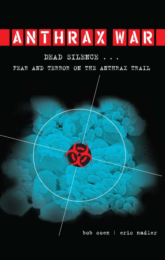 Anthrax War: Dead Silence . . . Fear and Terror on the Anthrax Trail