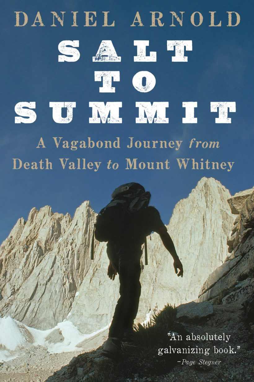 A Vagabond Journey from Death Valley to Mount Whitney: Salt to Summit 2 A Vagabond Journey from Death Valley to Mount Whitney: Salt to Summit