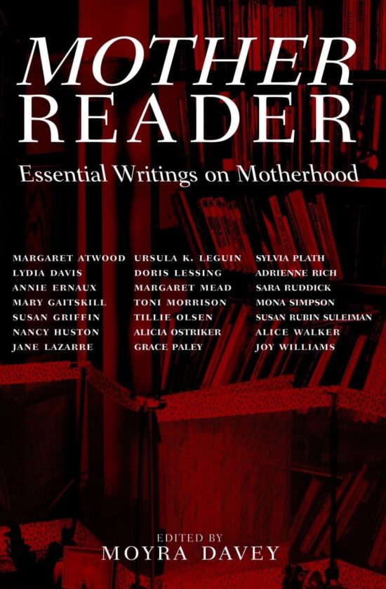 Essential Writings on Motherhood: Mother Reader