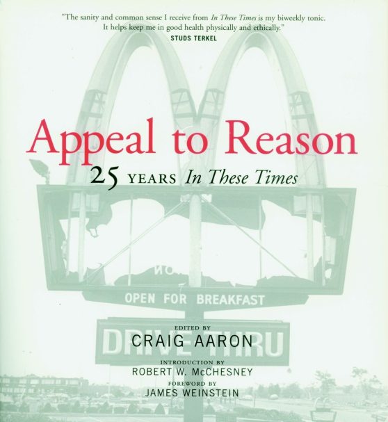 Appeal to Reason: 25 Years In These Times