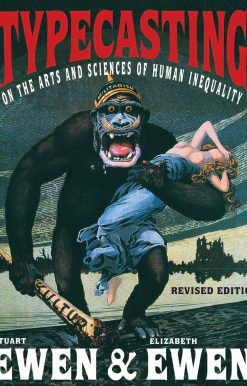 Typecasting: On the Arts and Sciences of Human Inequality