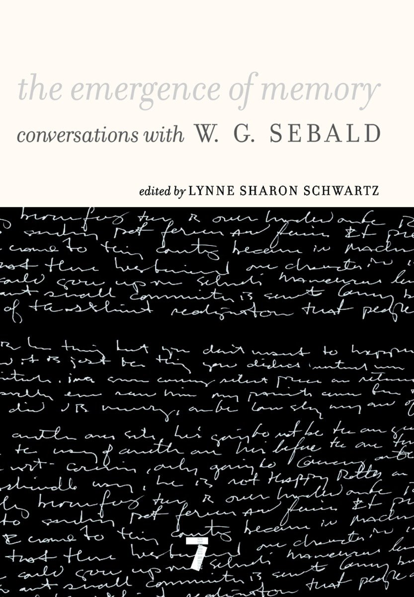 9781583229156 The Emergence of Memory: Conversations with W. G. Sebald