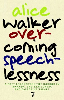 Overcoming Speechlessness: A Poet Encounters the Horror in Rwanda, Eastern Congo, and Palestine/Israel