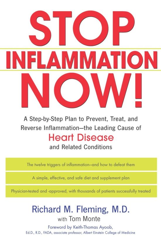 Stop Inflammation Now!: A Step-by-Step Plan to Prevent, Treat, and Reverse Inflammation--The Leading Cause of Heart Disease and Related Conditions