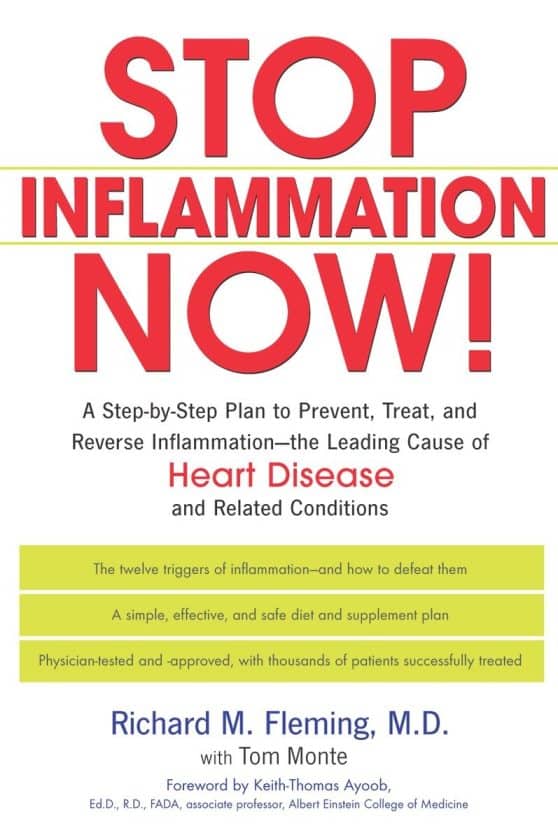 Stop Inflammation Now!: A Step-by-Step Plan to Prevent, Treat, and Reverse Inflammation--The Leading Cause of Heart Disease and Related Conditions