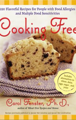 Cooking Free: 220 Flavorful Recipes for People with Food Allergies and Multiple Food Sensitivities: A Cookbook