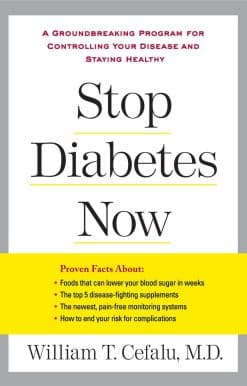 A Groundbreaking Program for Controlling Your Disease and Staying Healthy: Stop Diabetes Now