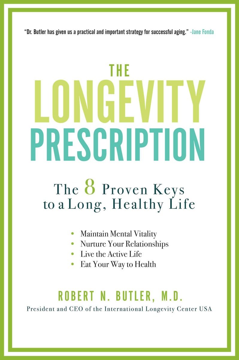 9781583334300 The Longevity Prescription: The 8 Proven Keys to a Long, Healthy Life